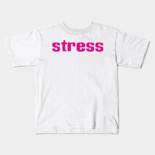 Stress Kids T-Shirt